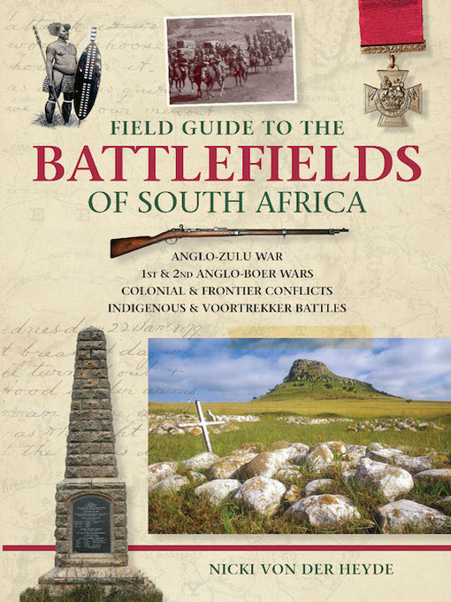 Title details for Field Guide to the Battlefieldsof South Africa by Nicki von der Heyde - Wait list
